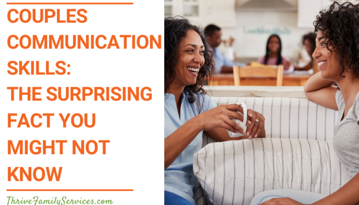 Orange text that reads "Couples Communication Skills: The Surprising Fact You Might Not Know" next to a photo of two Black women sitting next to each other on a couch. They are both smiling. behind them is a kitchen where some kids are sitting. | Centennial Couples Counselor