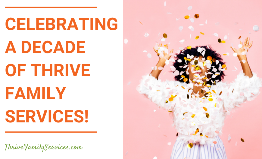Orange text on a white background that reads "Celebrating a Decade of Thrive Family Services!" to the left of a photo of a Black woman dressed in white on a pink background throwing a handful of confetti in front of her face. | Thrive Family Services Family Couples Counseling Littleton Colorado