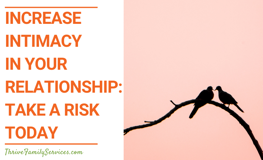 Orange text on a white background that reads "Increase Intimacy in your Relationship: Take a Risk Today" to the left of a photo of two birds on a branch. We can see their silhouette against a pink sky. | Englewood Colorado Relationship Therapy