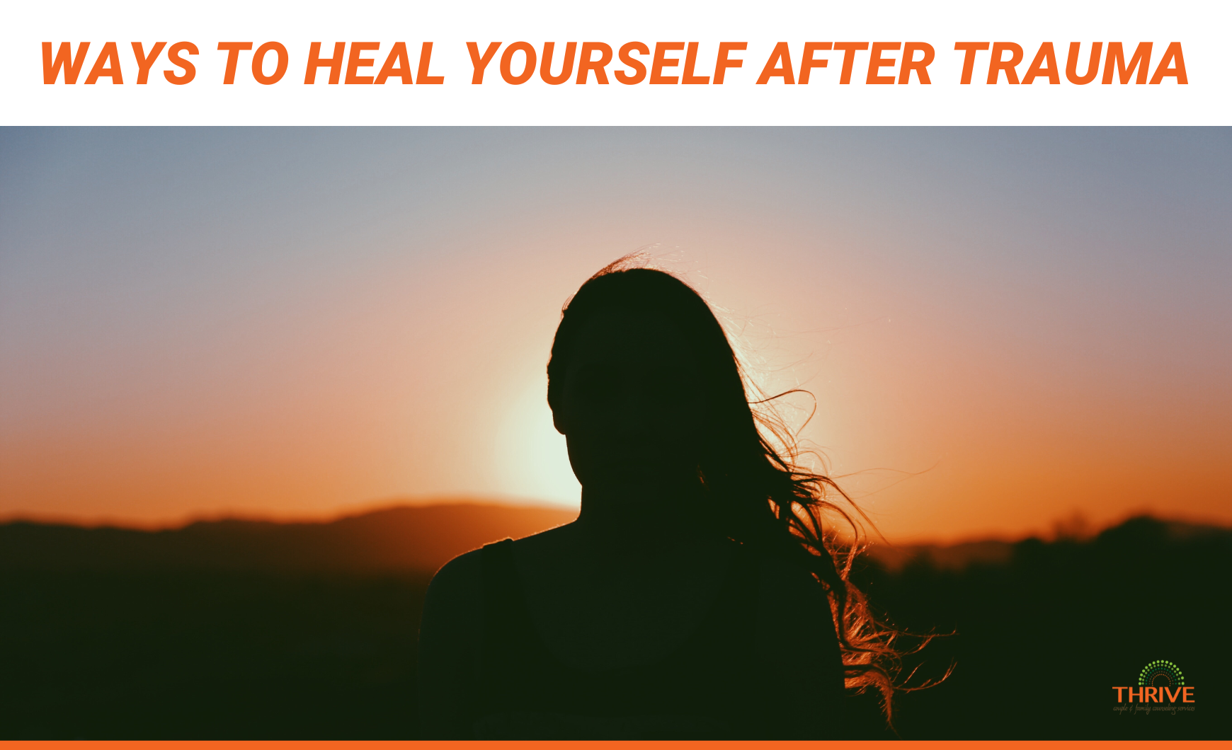 Dark orange text that reads "Ways to Heal Yourself After Trauma" above a stock photo of a silhouette of a woman facing a sunset.