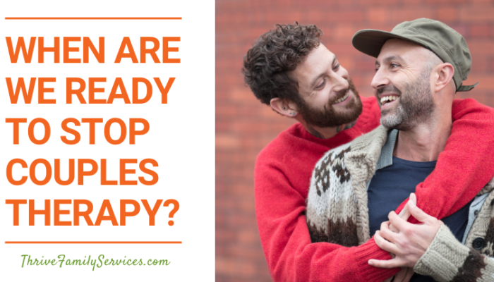 When are we ready to stop couples therapy? Denver Colorado Couples Therapy