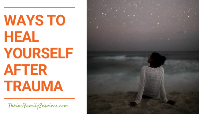 Ways to Heal Yourself After Trauma | Aurora Colorado Trauma Therapy
