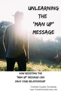man up, Greenwood Village couples therapist, Denver marriage counseling
