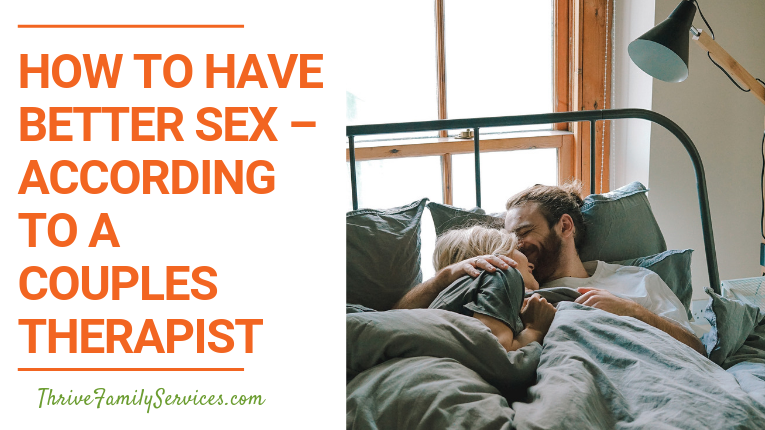 Denver Couples Counselor How to Have Better Sex, Denver Couples Therapist
