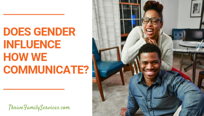 does gender influence how we communicate | Centennial relationship therapy