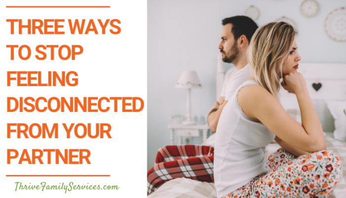 Centennial Couples Therapy | 3 ways to stop feeling disconnected from your partner