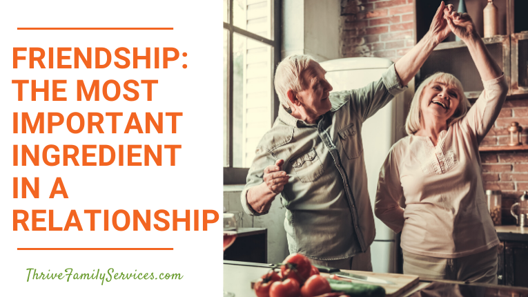 Friendship: The Most Important Ingredient in a Relationship | Aurora Colorado Relationship Therapy