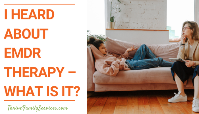 I Heard About EMDR Therapy – What Is It | Greenwood Village Trauma Therapy