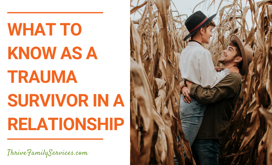 What to Know as a Trauma Survivor in a Relationship | Greenwood Village Couples Counselor