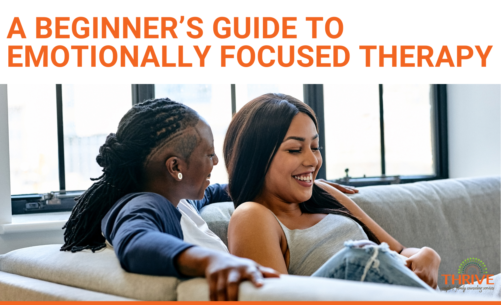 A graphic that reads "A Beginner's Guide to Emotionally Focused Therapy" above a stock photo of a Black lesbian couple sitting on a gray couch and smiling. Emotionally Focused Couples Therapy in Colorado