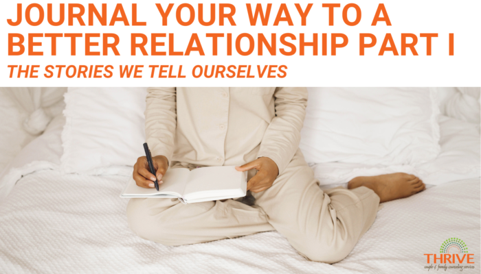 A graphic that reads "Journal Your Way to A Better Relationship Part 1 The Stories we tell Ourselves" above a stock photo of a Black woman writing in a journal in light colored pajamas sitting on a bed with white linens. Relationship Counseling in Englewood Colorado