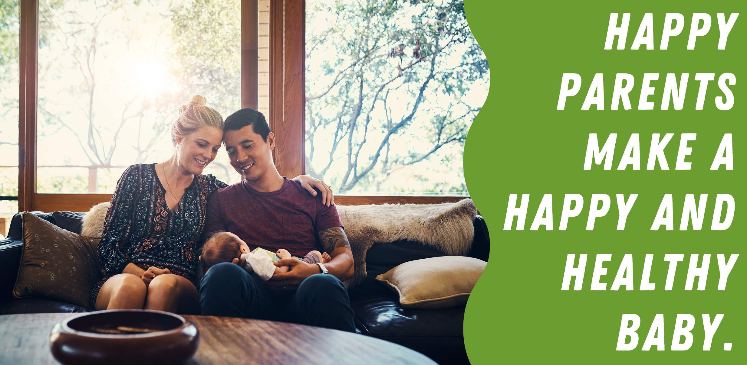 A graphic that reads "Happy Parents Make a Happy and Healthy Baby" to the right of a stock photo of a white couple sitting on a couch holding a baby in their laps. New Parent Counseling in Centennial Colorado