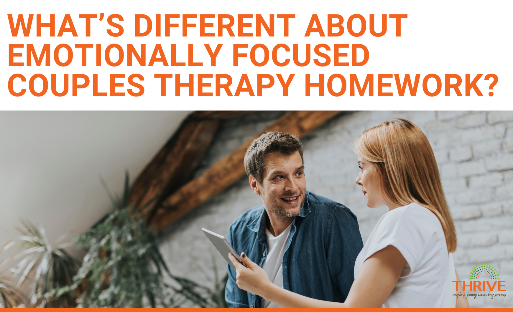 A graphic that reads "What’s Different About Emotionally Focused Couples Therapy Homework?" above a stock photo of a white couple in a bright white kitchen, looking at each other and smiling. The woman is holding a tablet device in one hand.