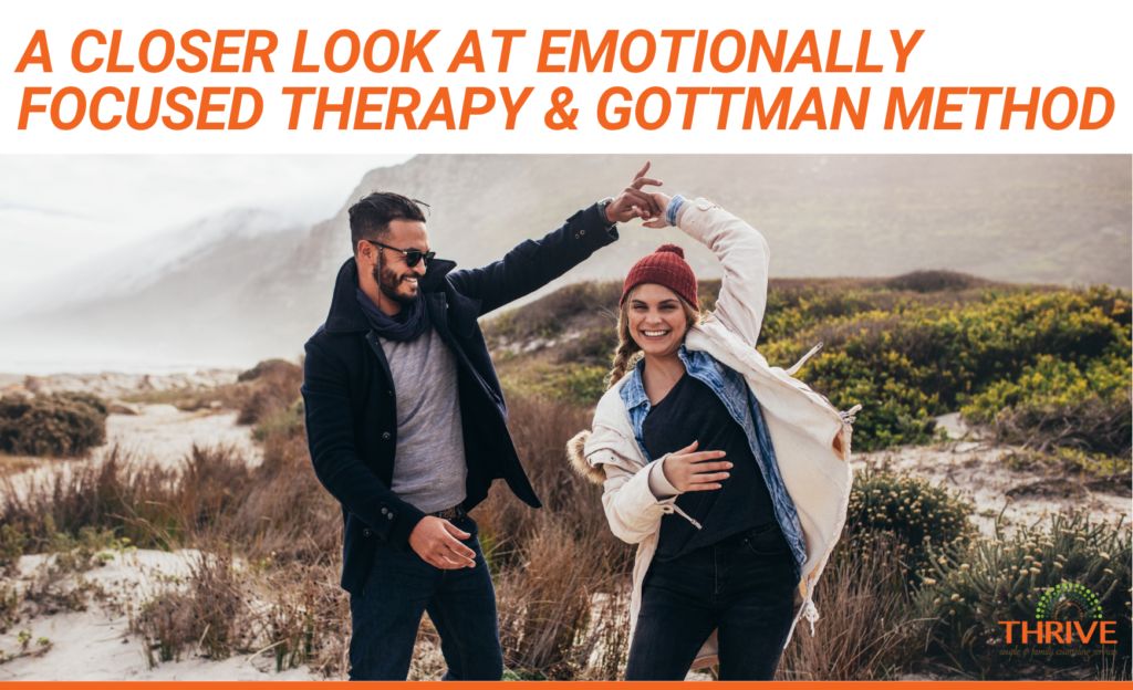 Emotionally Focused Therapy And The Gottman Method For Couples 