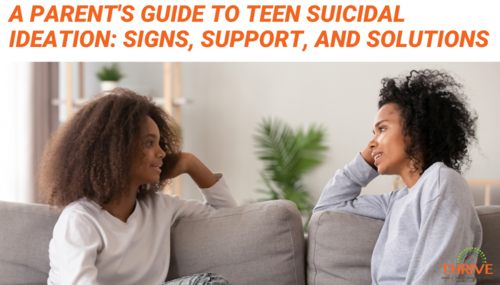 A Parent's Guide to Teen Suicidal Ideation Signs, Support, and Solutions
