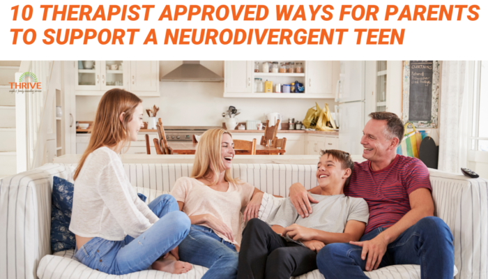 "10 Therapist Approved Ways for Parents to Support a Neurodivergent Teen" in orange text on a white background above a stock photo of a 4 person white family sitting on a couch smiling together.