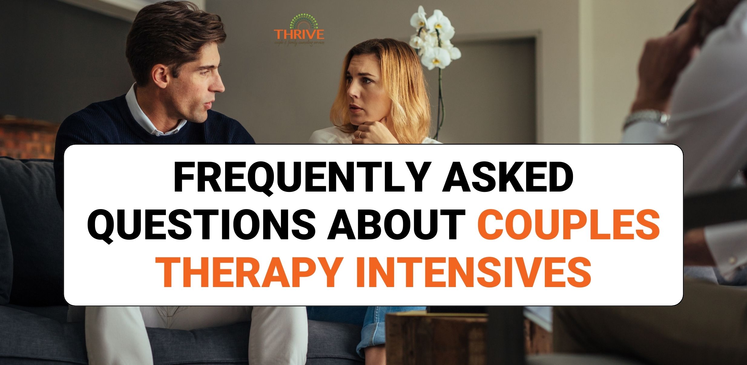Frequently asked questions about couples therapy intensives.